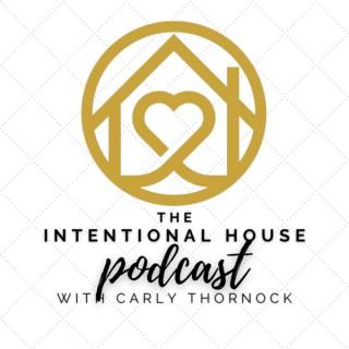 The Intentional House Podcast