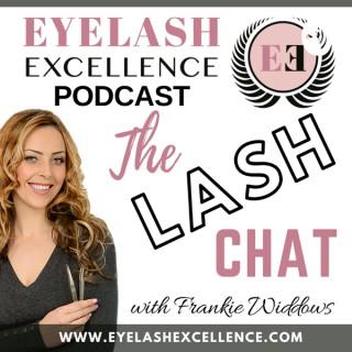 EYELASH EXCELLENCE - THE LASH CHAT