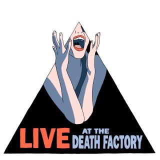 Live At The Death Factory
