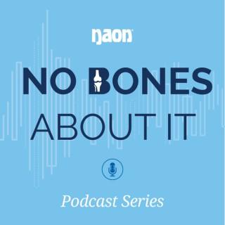 No Bones About It: NAON Podcast Series