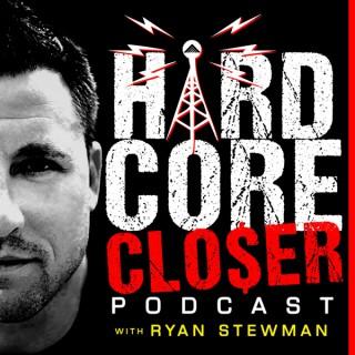The Hardcore Closer Podcast