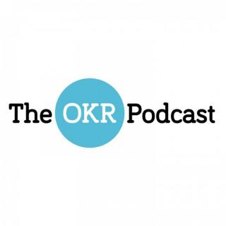 The OKR Podcast