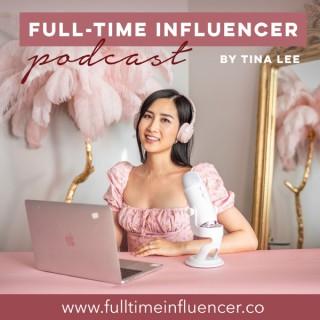 Full-Time Influencer Podcast