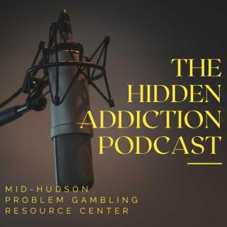 The Hidden Addiction Podcast