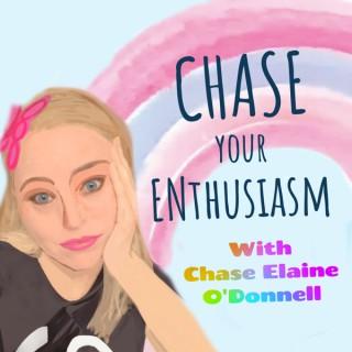 Chase Your Enthusiasm