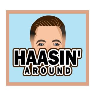 Haasin' Around