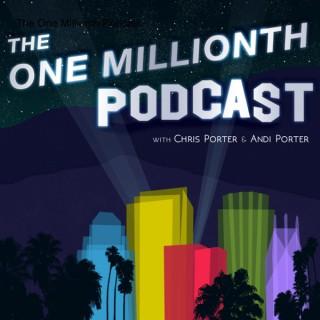 The One Millionth Podcast