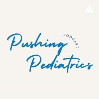 Pushing Pediatrics