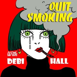 Quit Smoking with Debi Hall