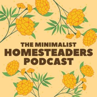 The Minimalist Homesteaders