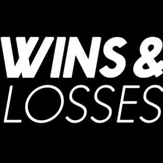 The Wins & Losses Podcast