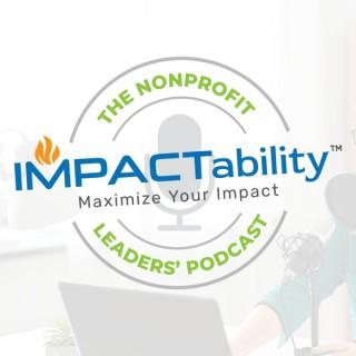 IMPACTability: The Nonprofit Leaders' Podcast