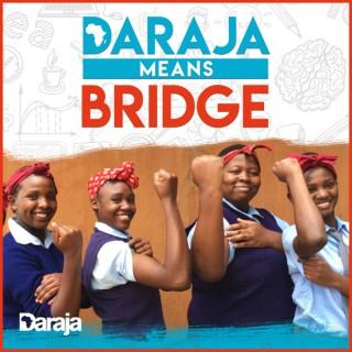 Daraja Means Bridge