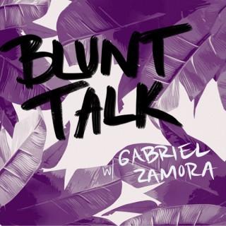 Blunt Talk with Gabriel Zamora