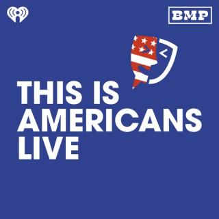 This Is Americans Live