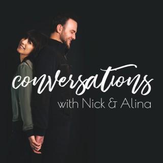Conversations with Nick & Alina