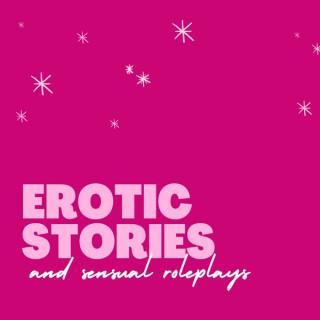 Erotic short Stories and Sensual Roleplays