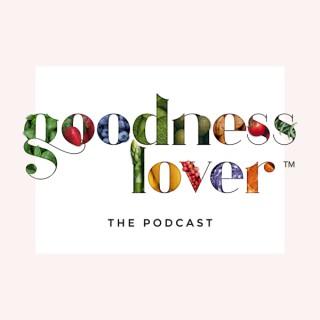 The Goodness Lover Podcast