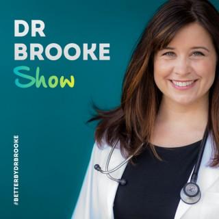 Dr. Brooke Show