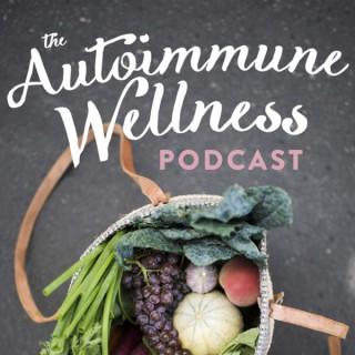The Autoimmune Wellness Podcast