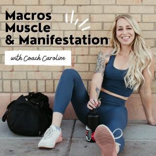 Macros, Muscle, and Manifestation Podcast