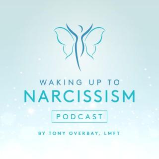 Waking Up to Narcissism