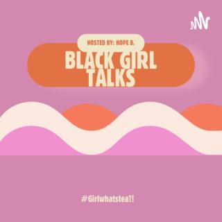 Black girl talks
