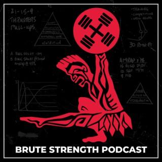 Brute Strength Podcast