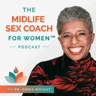 The Midlife Sex Coach for Womenâ„¢ Podcast