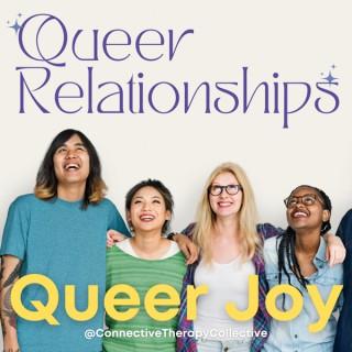 Queer Relationships, Queer Joy