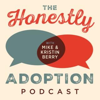 The Honestly Adoption Podcast