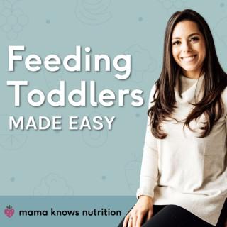 Mama Knows Nutrition: Feeding toddlers made easy