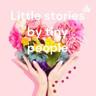 Little stories by tiny people