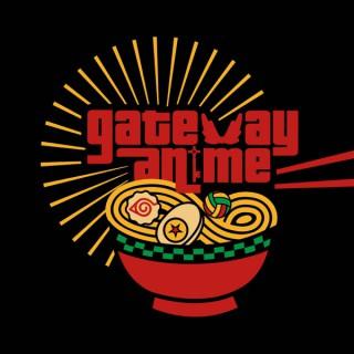 Gateway Anime Podcast