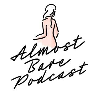 Almost Bare Podcast