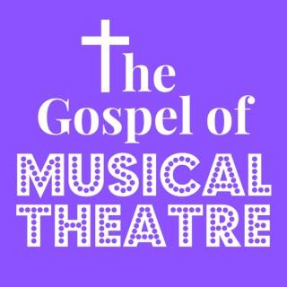 The Gospel of Musical Theatre