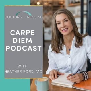 The Doctor’s Crossing Carpe Diem Podcast