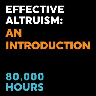 Effective Altruism: An Introduction â€“ 80,000 Hours