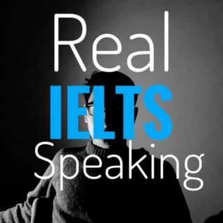 Real IELTS Speaking Podcast é›…æ€å£è¯­