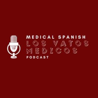 Medical Spanish: Los Vatos MÃ©dicos