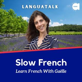 LanguaTalk Slow French: Learn French With GaÃ«lle | French podcast for A2 & above