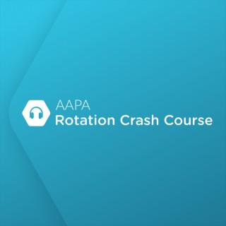 AAPA Rotation Crash Course