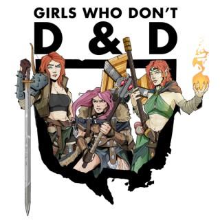 Girls Who Donâ€˜t D&D Podcast