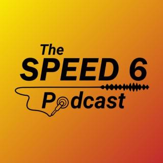 Speed 6 Podcast