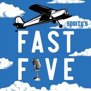 Fast Five from Sporty's - aviation podcast for pilots, by pilots