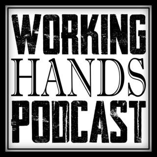 Working Hands Podcast