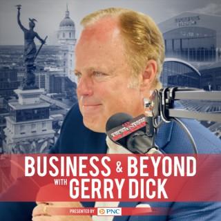 Business & Beyond with Gerry Dick