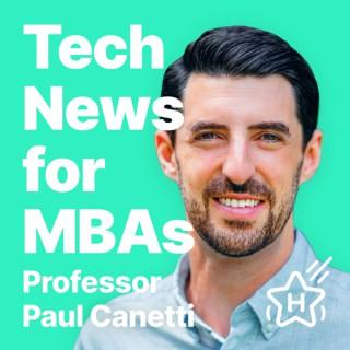 Tech News for MBAs with Professor Paul Canetti
