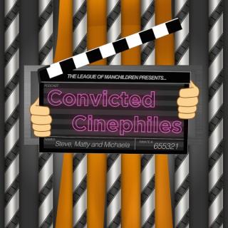 Convicted Cinephiles