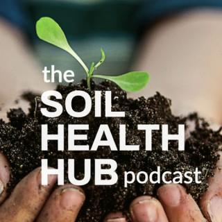 The Soil Health Hub Podcast